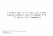 TEACH SPEAKING LEARNING OUTCOME TO CREATING VLOG AS