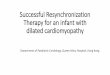 Successful resynchronization therapy for an infant with 