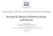 Session 5: Major US Policy Issues and Needs
