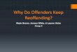 Why Do Offenders Keep Reoffending?
