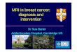 MRI in breast cancer: diagnosis and intervention