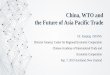 China, WTO and the Future of Asia Pacific Trade
