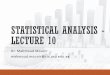 STATISTICAL ANALYSIS - LECTURE 10