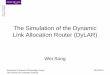 The Simulation of the Dynamic Link Allocation Router (DyLAR)