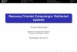 Recovery Oriented Computing in Distributed Systems