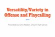 Versatility/Variety in Offense and Playcalling