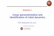Linear parametrization and identification of robot dynamics