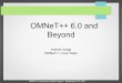 OMNeT++ 6.0 and Beyond
