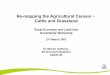 Re-mapping the Agricultural Census ~ Cattle and Grassland