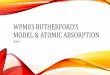 WPM03 RUTHERFORD’S MODEL & ATOMIC ABSORPTION