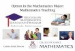 Option in the Mathematics Major: Mathematics Teaching