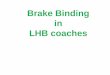 Brake Binding in LHB coaches