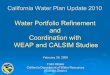 Water Portfolio Refinement and Coordination with WEAP and 