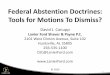 Federal Abstention Doctrines: Tools for Motions To Dismiss