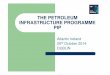 THE PETROLEUM INFRASTRUCTURE PROGRAMME PIP