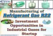 Manufacturing of Refrigerant Gas R22. Investment 