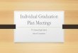 Individual Graduation Plan Meetings