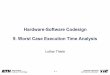 Hardware-Software Codesign 9. Worst Case Execution Time 