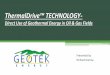 ThermalDrive(TM) Technology - Direct Use of Geothermal 