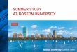SUMMER STUDY AT BOSTON UNIVERSITY