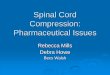 Spinal Cord Compression Pharmaceutical Issues