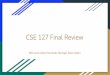 CSE 127 Final Review - Computer Science