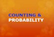 COUNTING & PROBABILITY