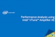 Performance Analysis using Intel VTune™ Amplifier XE