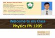 Welcome to my Class Physics Ph 1205 - KUET