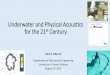 Underwater and Physical Acoustics for the 21st Century