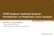 CFDR Summer Methods Seminar: Introduction to Propensity 