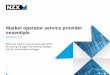 Market operator service provider essentials