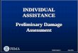 INDIVIDUAL ASSISTANCE Preliminary Damage Assessment