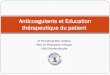 Anticoagulants et Education thérapeutique du patient