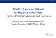 COVID-19 Vaccine Webinar for Healthcare Providers Topics 