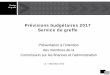 Prévisions budgétaires 2017 Service du greffe