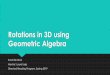 Rotations in 3D using Geometric Algebra