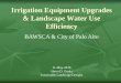 Irrigation Equipment Upgrades & Landscape Water Use Efficiency