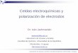 Celdas electroquímicas y polarización de electrodos