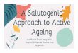 Approach to Active A Salutogenic Ageing - IFIC