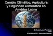Cambio Climático, Agricultura y Seguridad Alimentaria en 