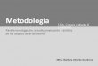 Metodología para la investigación, estudio, evaluación y 