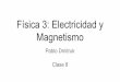 Física 3: Electricidad y Clase 8 Magnetismo Pablo Dmitruk