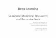 Sequence Modeling: Recurrent and Recursive Nets