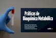 Práticas de Bioquímica Metabólica