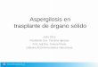 Aspergilosis en trasplante de órgano sólido