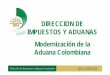 DIRECCION DE IMPUESTOS Y ADUANAS Aduana Colombiana