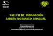 TALLER DE INDAGACIÓN JARDÍN BOTANICO CHAGUAL