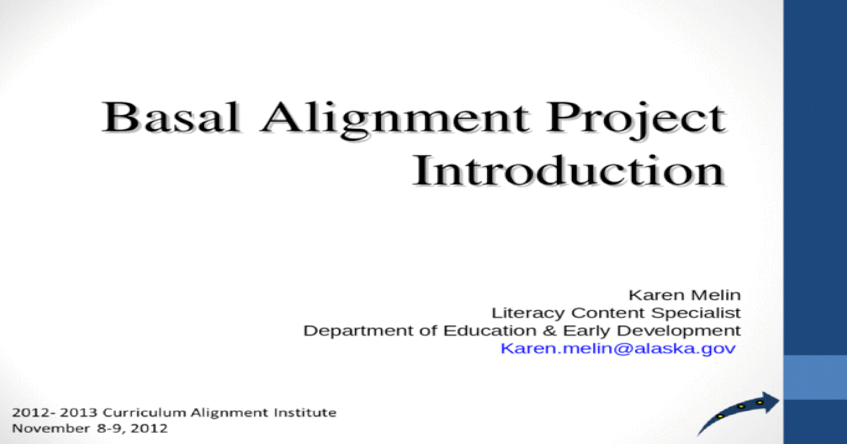 Basal Alignment Project Introduction Karen Melin Literacy Content