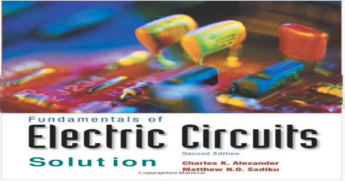 Solution Manual of Fundamental of Electric Circuits, 2nd Ed. by